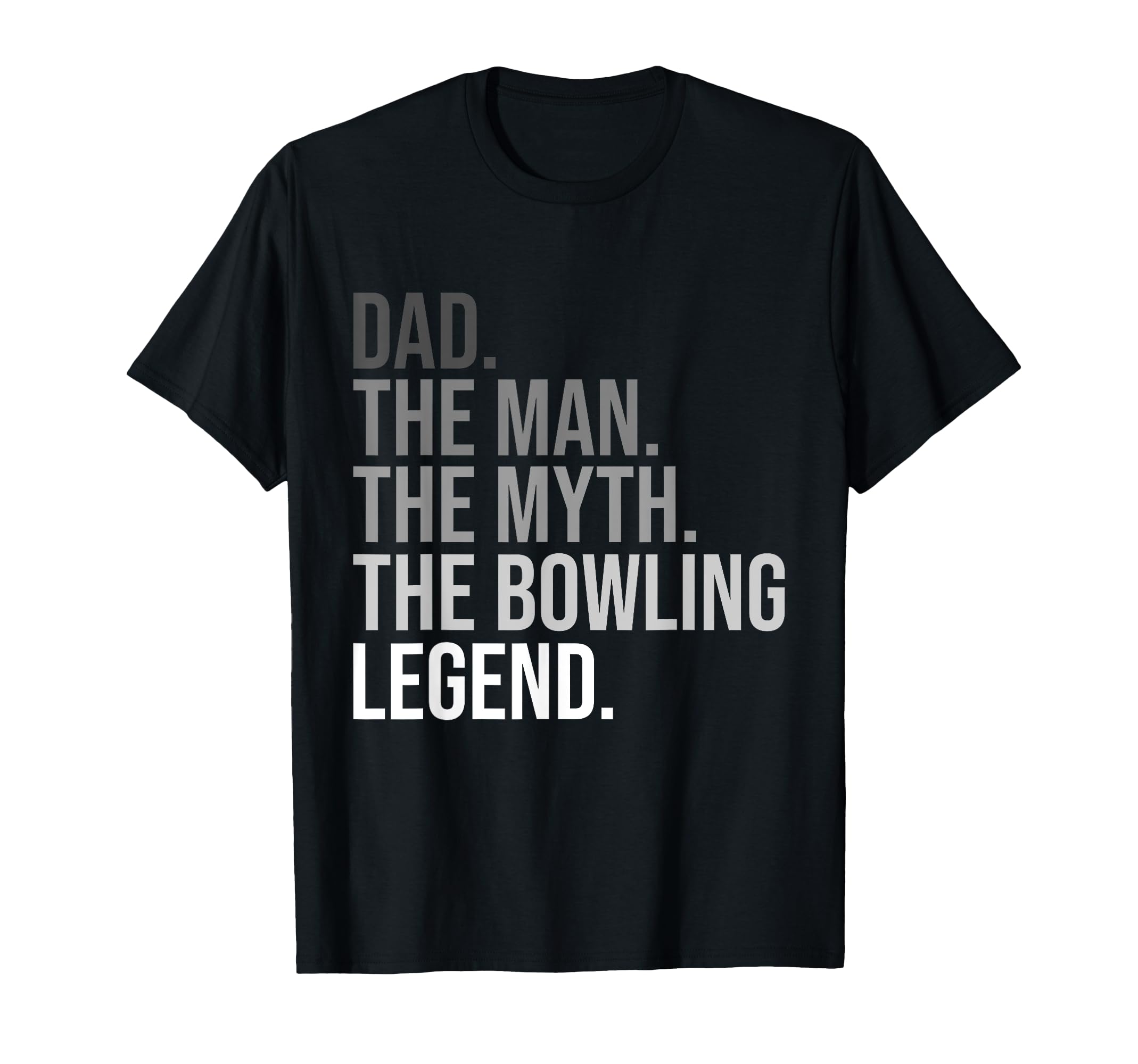 Mens Dad Myth Bowling Legend Funny T-Shirt - Custom Art Print Unisex - T-Shirt, Sweatshirt, Hoodie