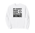 My Favorite Soccer Player Calls Me Bunic Sweatshirt - Graphic Print Unisex - T-Shirt, Sweatshirt, Hoodie