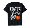 Thats My Bro Basketball Sister T-Shirt - Aesthetic Graphic Men Women - T-Shirt, Sweatshirt, Hoodie
