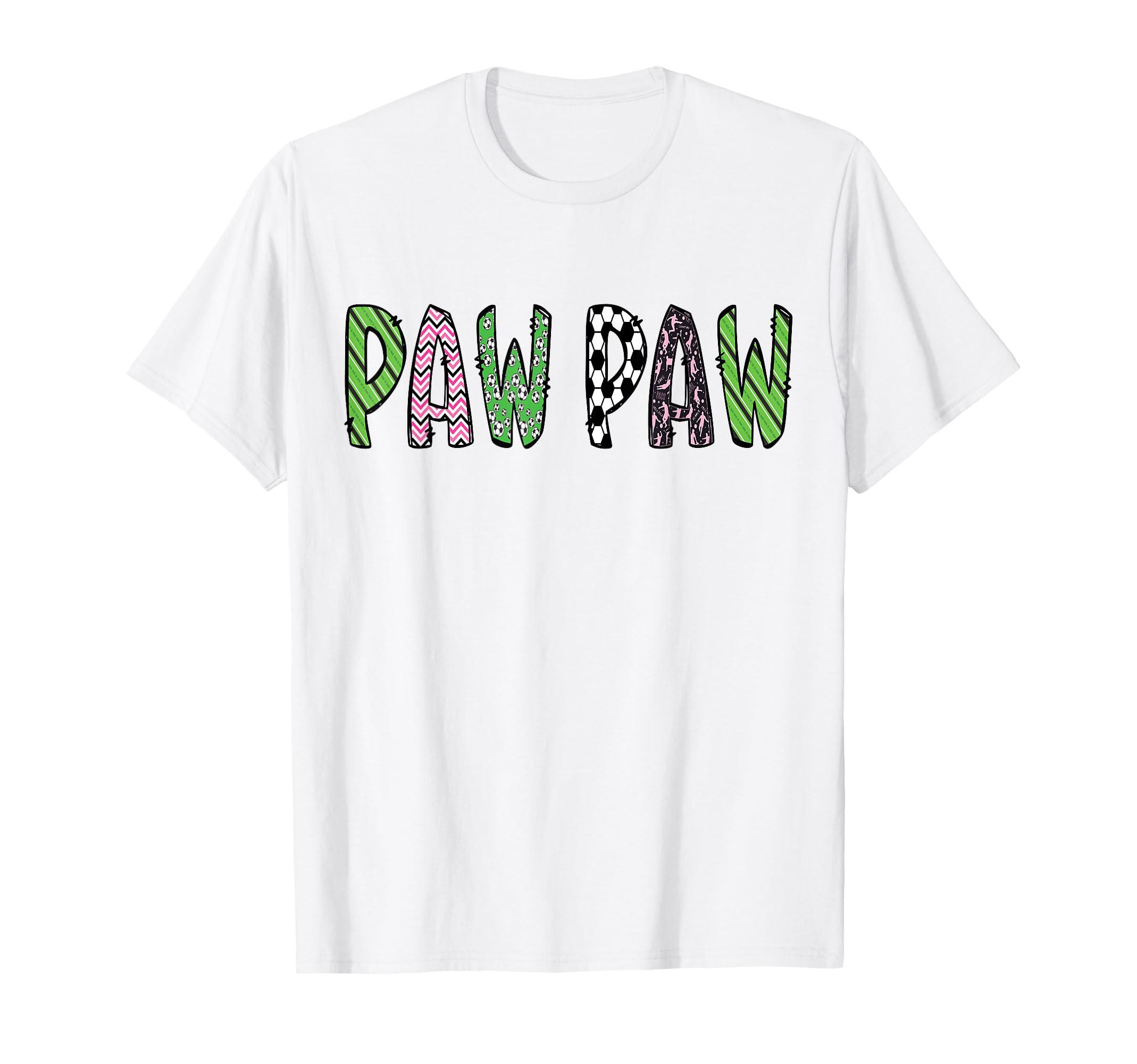 Soccer Paw Paw Funny Soccer Birthday T-Shirt - Streetwear Style Unisex - T-Shirt, Sweatshirt, Hoodie