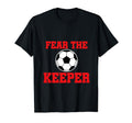 Fear Keeper Funny Sayings Soccer T-Shirt - Casual Everyday Wear Unisex - T-Shirt, Sweatshirt, Hoodie