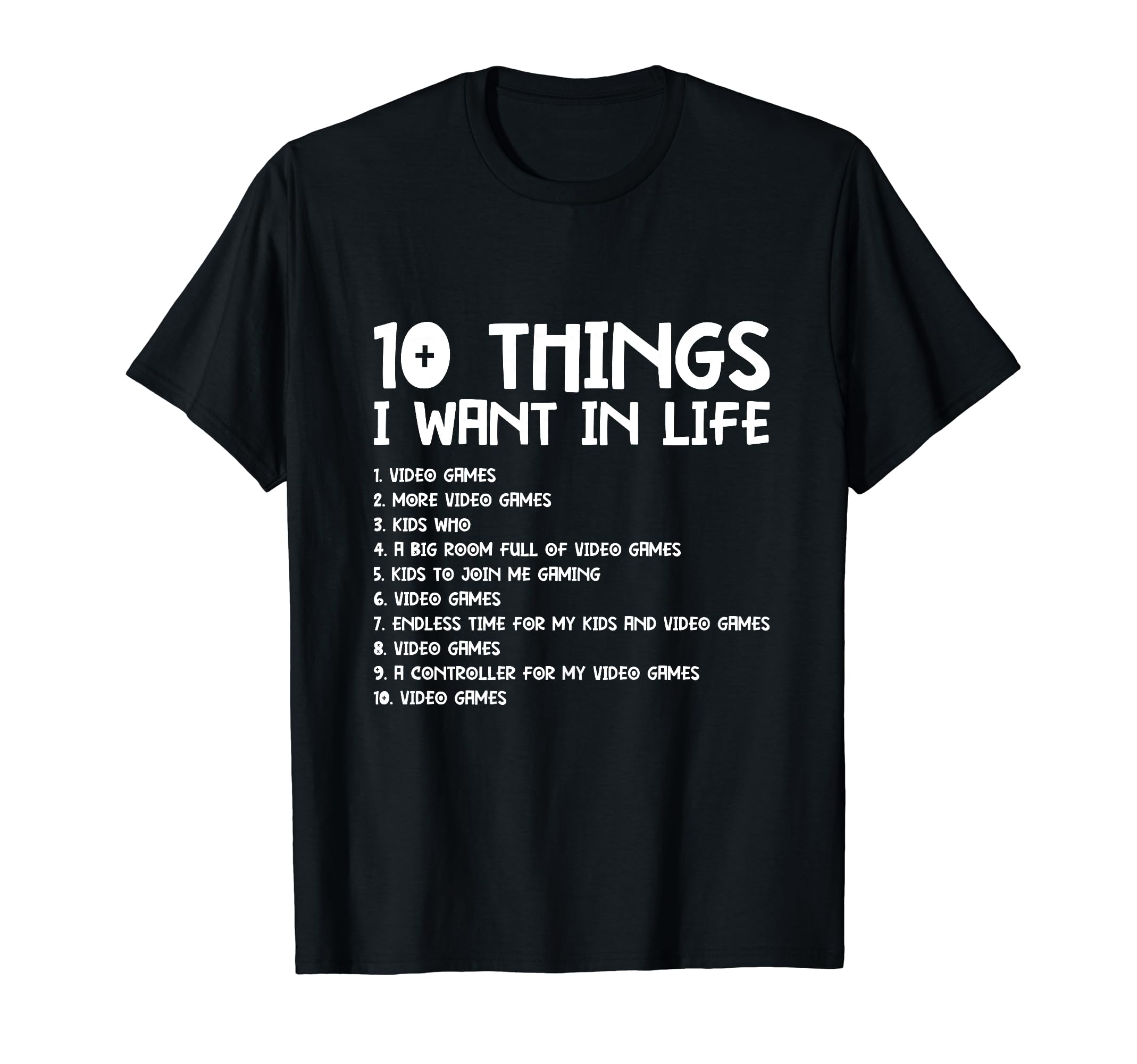 10 Things I Want Life Fathers Day Video T-Shirt - Novelty Apparel Unisex - T-Shirt, Sweatshirt, Hoodie
