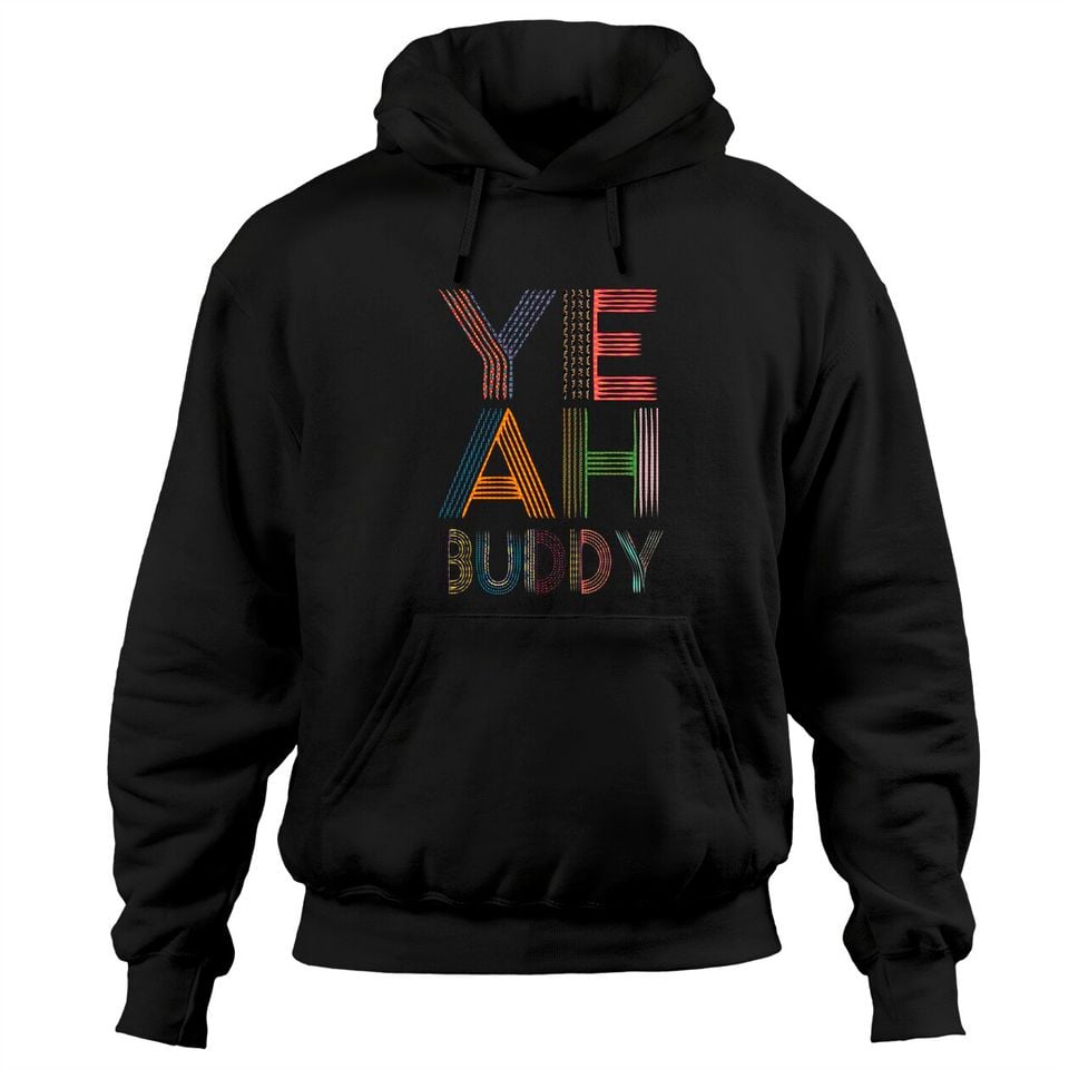 Trippy Color Yeah Buddy Colorful - Adult & Kids T-Shirts, Sweatshirts & Hoodies apparel design preview 1