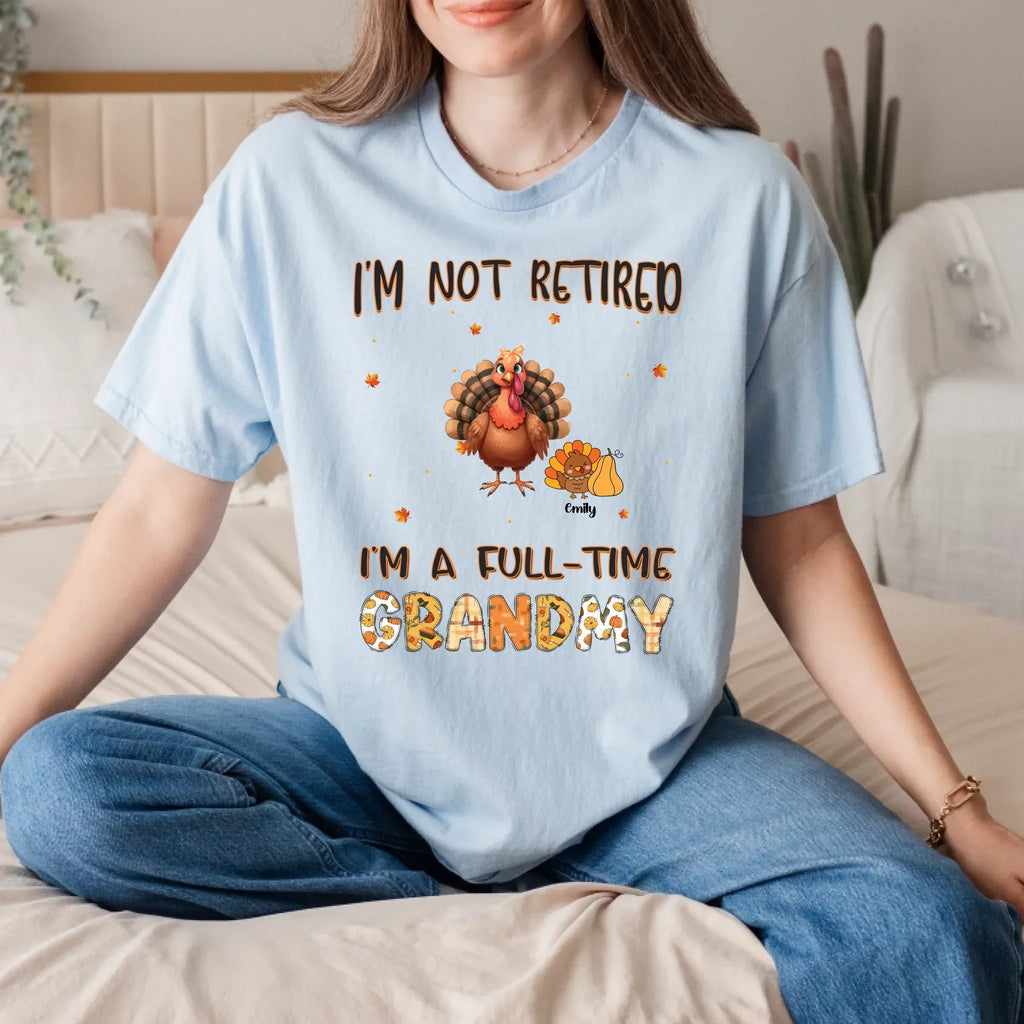Personalized Thanksgiving Full Time Grandma Grandpa - Adult & Kids T-Shirts, Sweatshirts & Hoodies apparel design preview 1