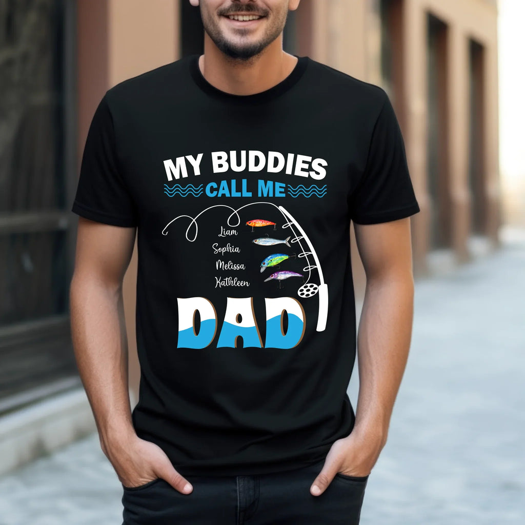 Personalized "My Buddies Call Me Dad" Fishing Custom - Adult & Kids T-Shirts, Sweatshirts & Hoodies apparel design preview 1
