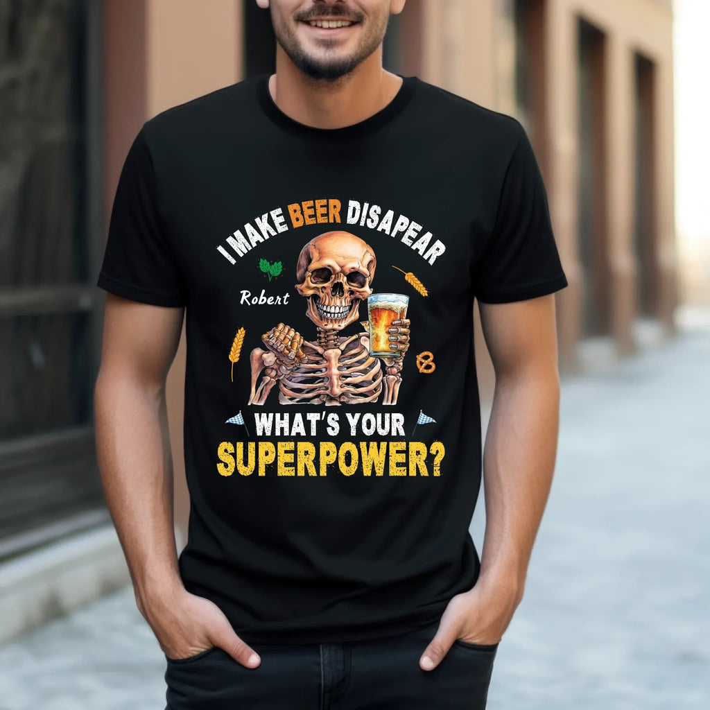Personalized Beer Lover I Make Disappear What'S Your - Adult & Kids T-Shirts, Sweatshirts & Hoodies apparel design preview 1