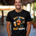 Don'T Worry Beer Happy Funny Lover Customizable Bird - Adult & Kids T-Shirts, Sweatshirts & Hoodies apparel design preview 1