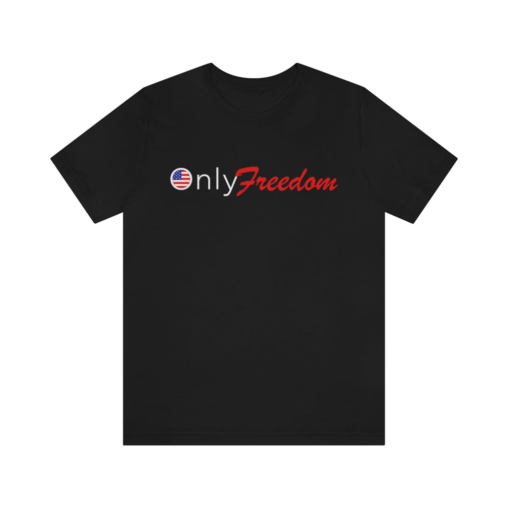 Only Freedom - Adult & Kids T-Shirts, Sweatshirts & Hoodies apparel design preview 1