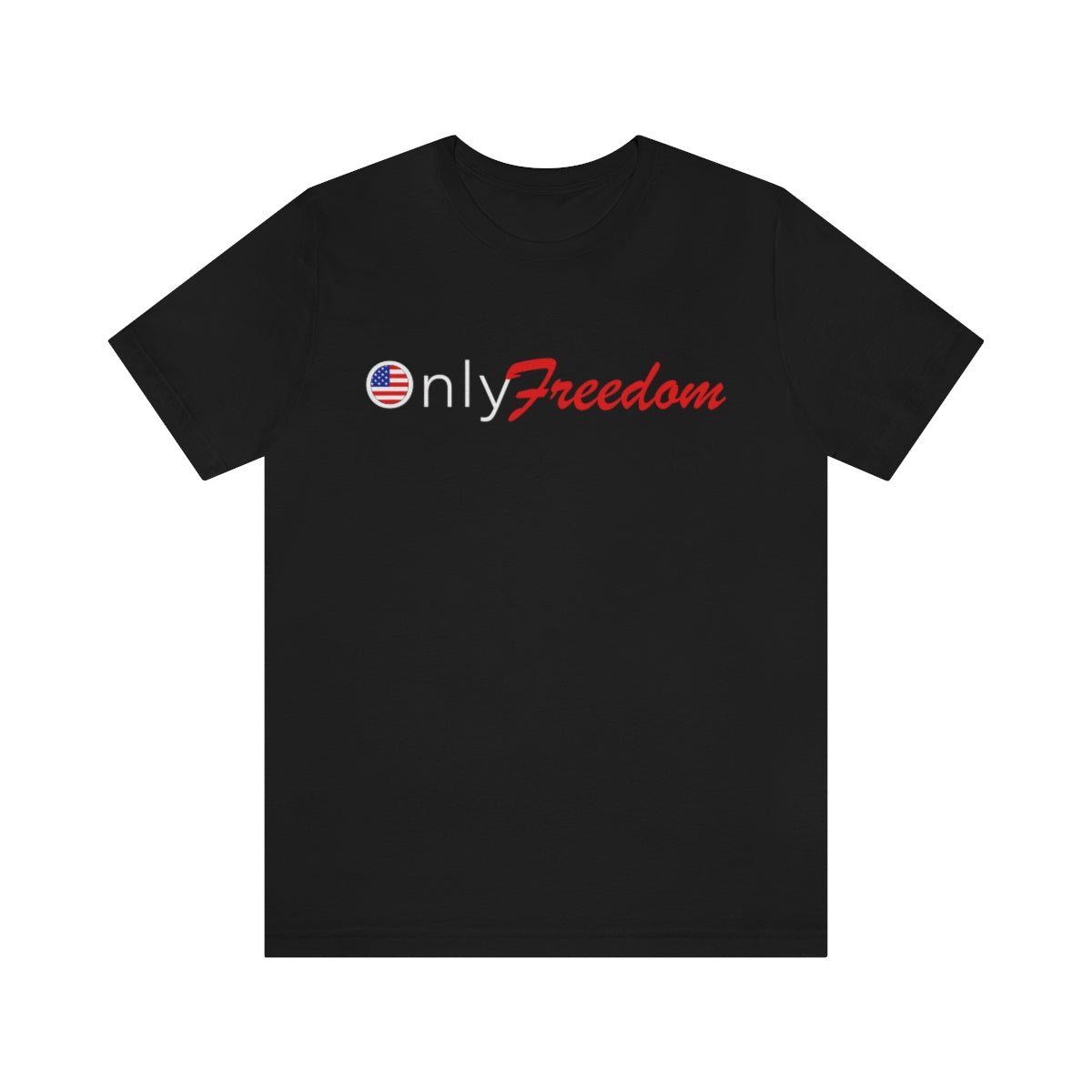 Only Freedom - Adult & Kids T-Shirts, Sweatshirts & Hoodies apparel design preview 1