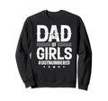 Dad Outnumbered Fathers Day Wife Sweatshirt - Graphic Print Men Women - T-Shirt, Sweatshirt, Hoodie