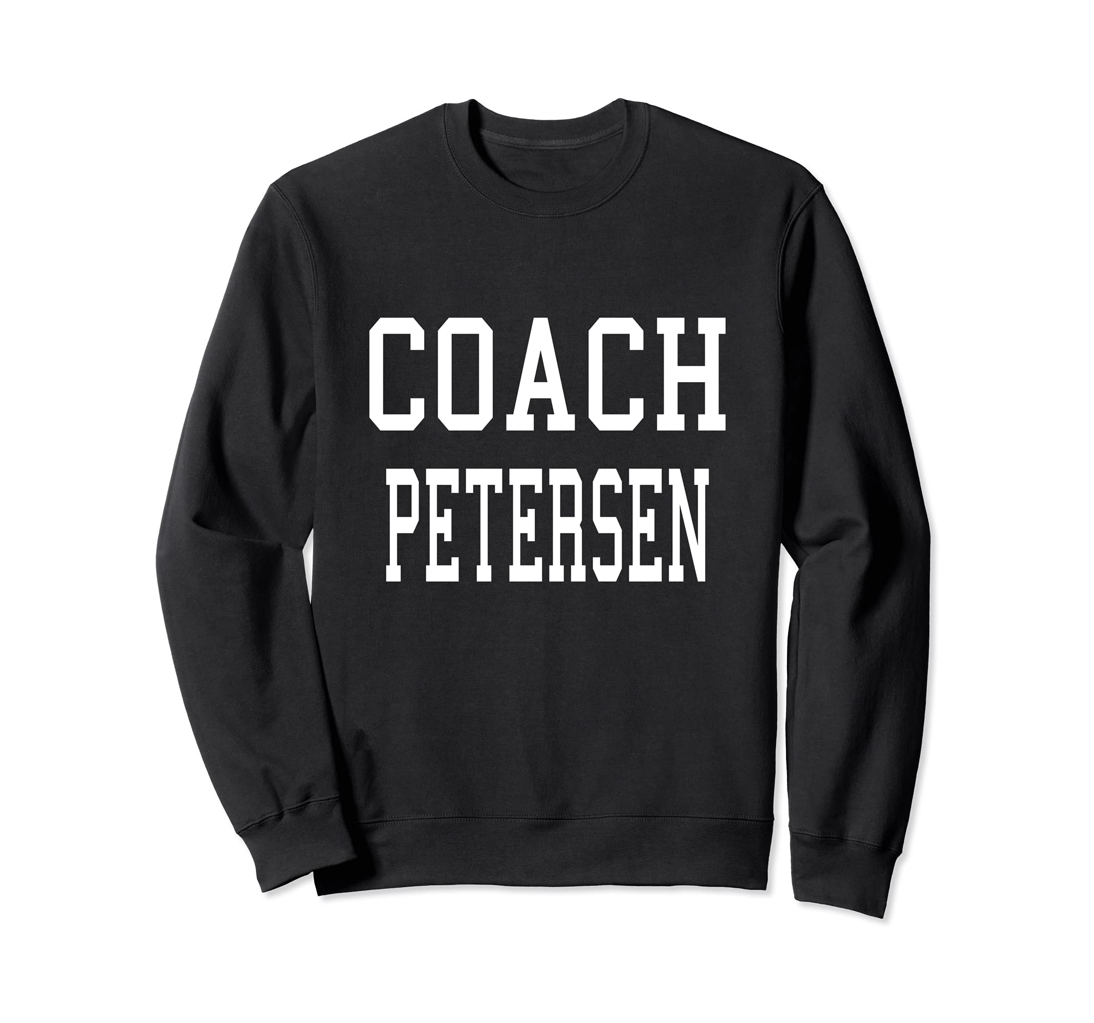Coach Petersen Custom Football Sweatshirt - Graphic Print for Adults - T-Shirt, Sweatshirt, Hoodie