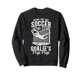Im Soccer Goalie Pop Pop Soccer Sweatshirt - Trendy Graphic for Adults - T-Shirt, Sweatshirt, Hoodie