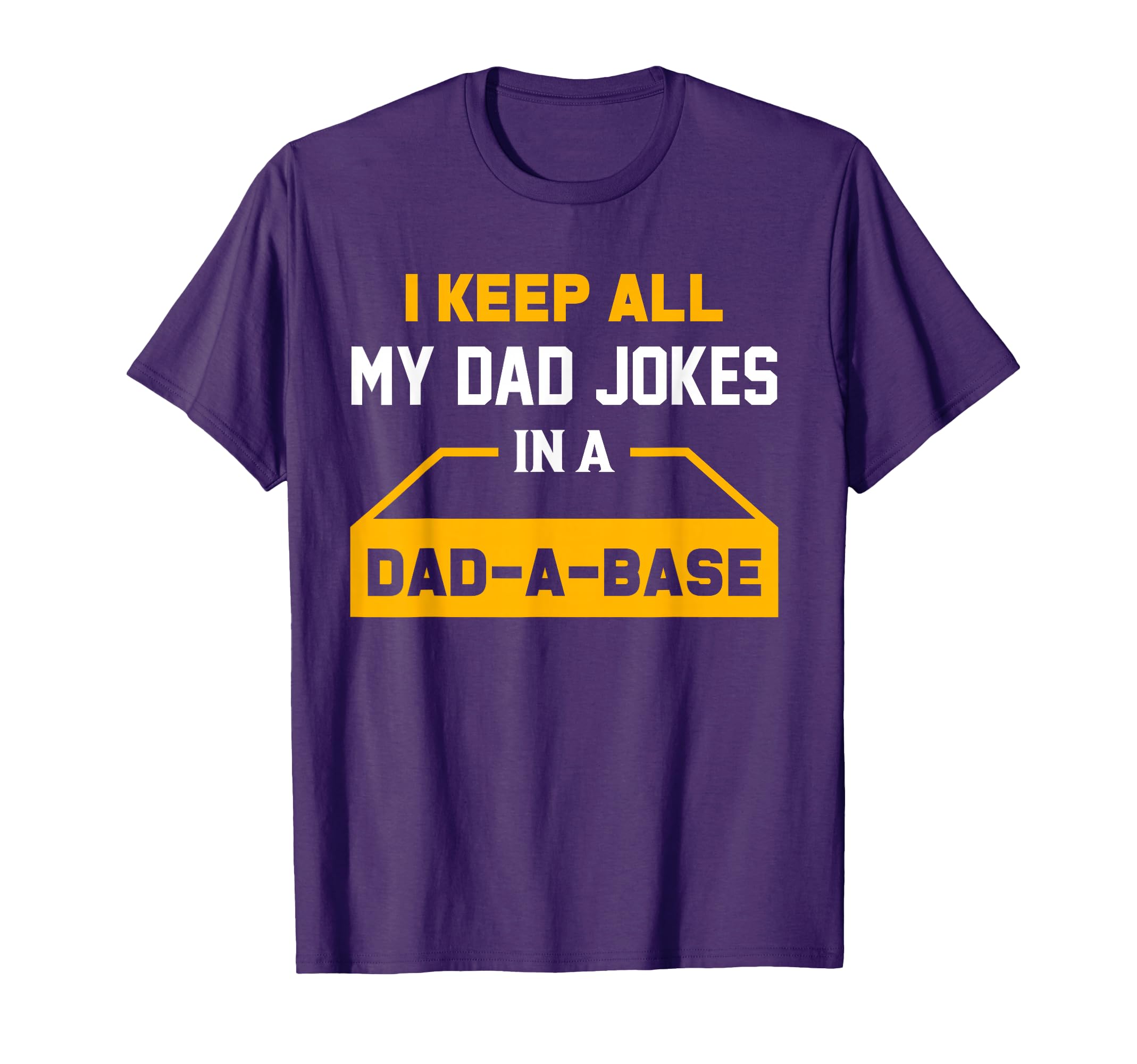 I Keep All My Dad Jokes Database T-Shirt - Streetwear Style Unisex - T-Shirt, Sweatshirt, Hoodie