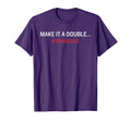 Funny Make It Double Twin Dad T-Shirt - Minimalist Print for Adults - T-Shirt, Sweatshirt, Hoodie