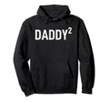 Funny Gift Twin Dad Daddy High 2 Hoodie - Casual Everyday Wear Men Women - T-Shirt, Sweatshirt, Hoodie