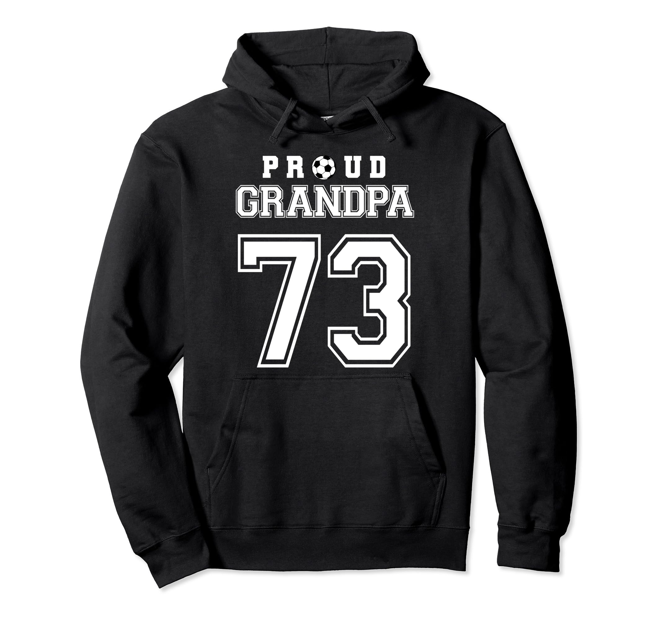 Number 73 Custom Proud Soccer Hoodie - Casual Everyday Wear for Adults - T-Shirt, Sweatshirt, Hoodie