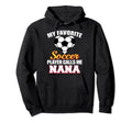 My Favorite Soccer Player Calls Me Nana Hoodie - Graphic Print Unisex - T-Shirt, Sweatshirt, Hoodie