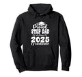 Proud Step Dad Class 2025 Graduate Hoodie - Casual Everyday Wear Men Women - T-Shirt, Sweatshirt, Hoodie