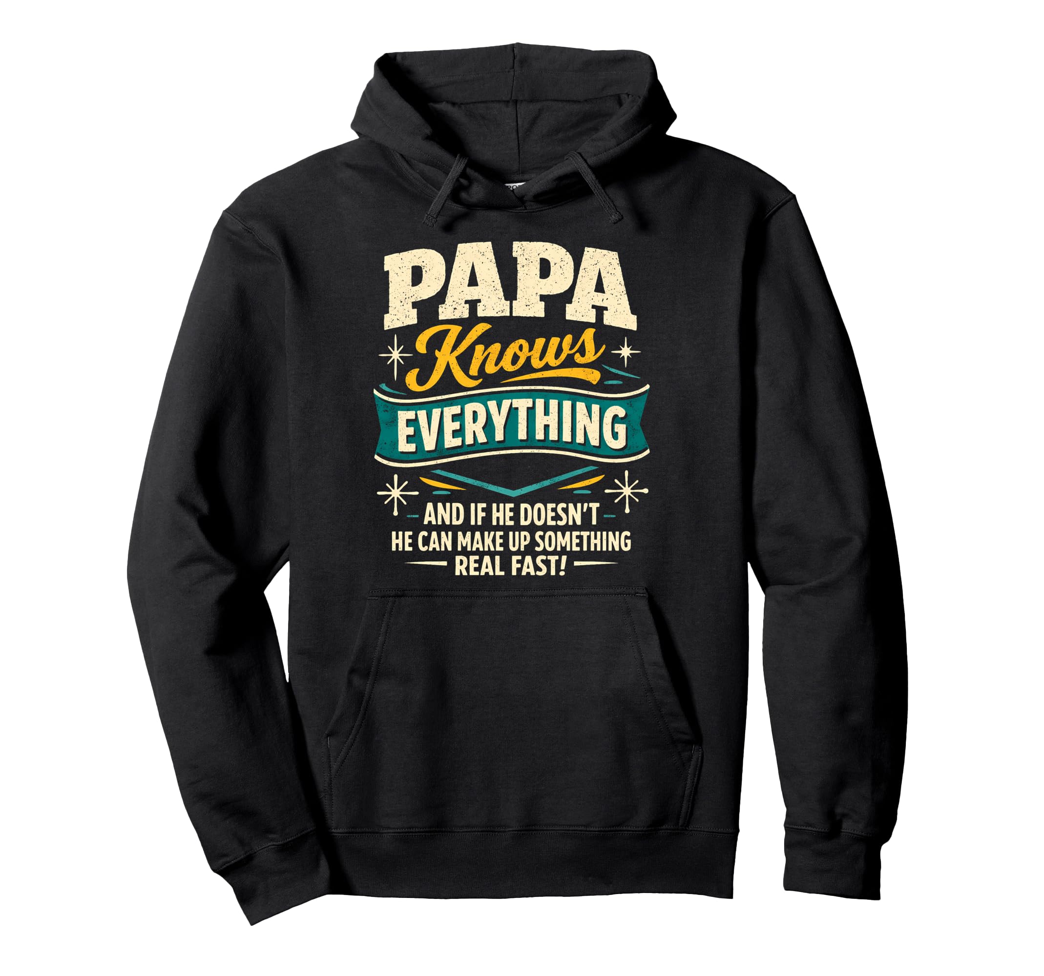 Papa Knows Everything Funny Dad Hoodie - Custom Art Print Men Women - T-Shirt, Sweatshirt, Hoodie
