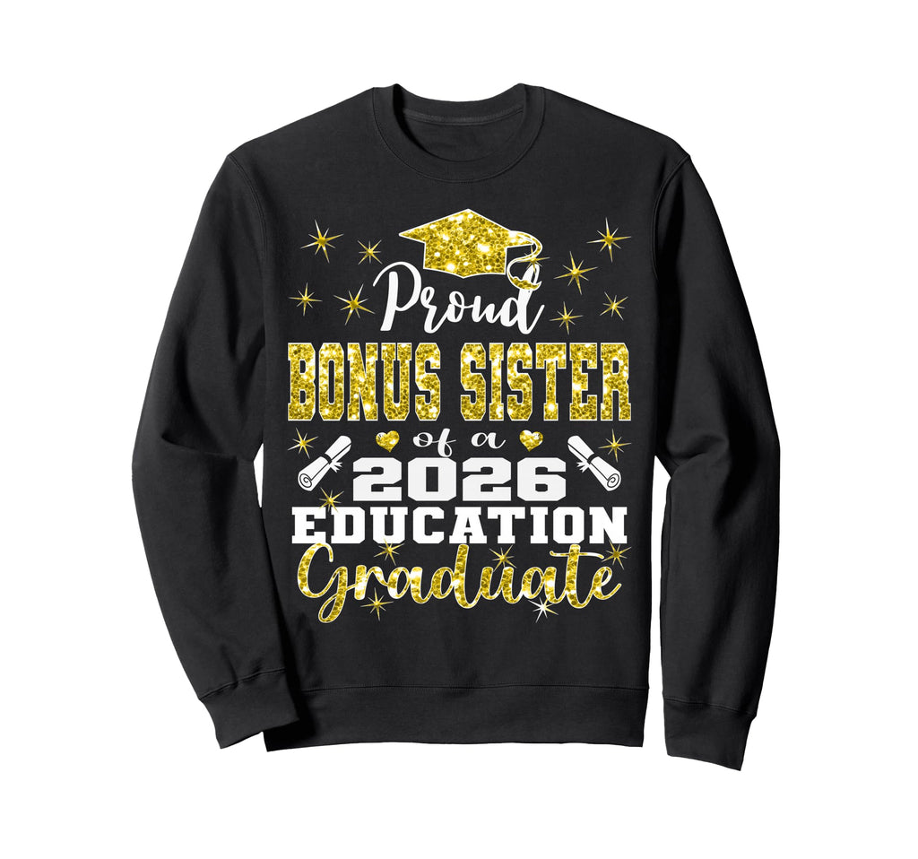 Proud Bonus Sister 2026 Education Sweatshirt - Minimalist Print Unisex - T-Shirt, Sweatshirt, Hoodie