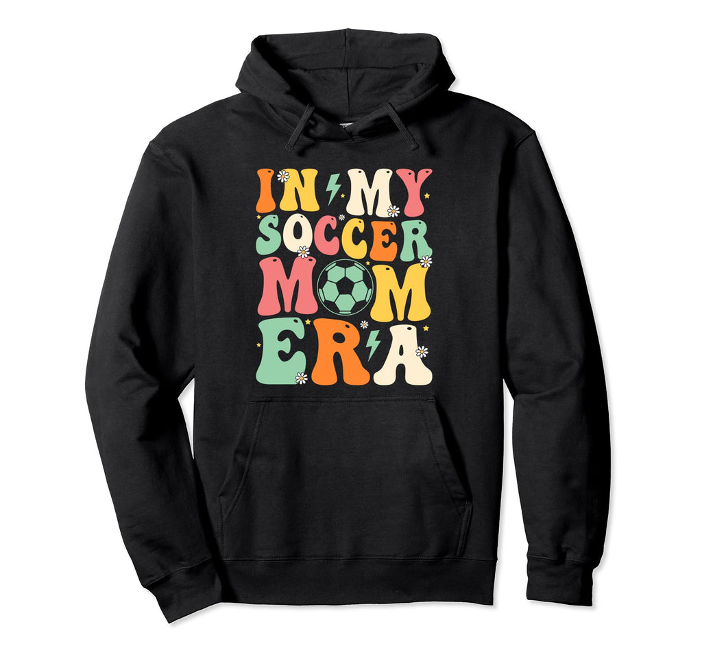 My Soccer Mom Era Mothers Day Team Hoodie - Custom Art Print Men Women - T-Shirt, Sweatshirt, Hoodie