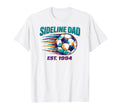 Funny Sideline Dad Established 1994 T-Shirt - Aesthetic Graphic Men Women - T-Shirt, Sweatshirt, Hoodie