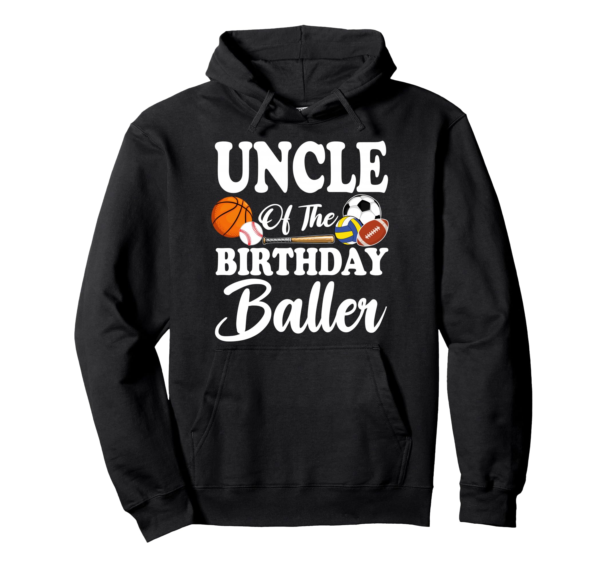 Uncle Birthday Baller Sports Hoodie - Casual Everyday Wear for Adults - T-Shirt, Sweatshirt, Hoodie