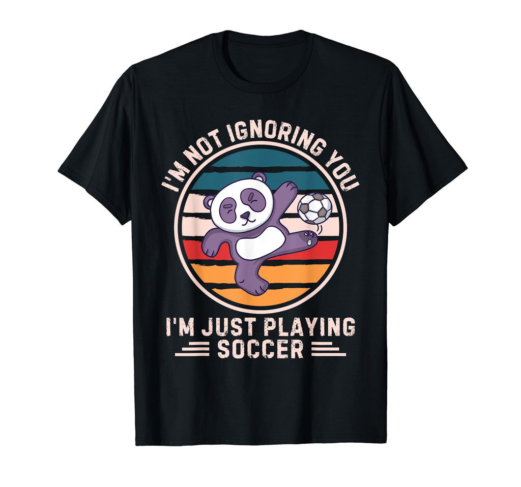 Panda Im Not Ignoring You Im Just T-Shirt - Casual Everyday Wear Men Women - T-Shirt, Sweatshirt, Hoodie
