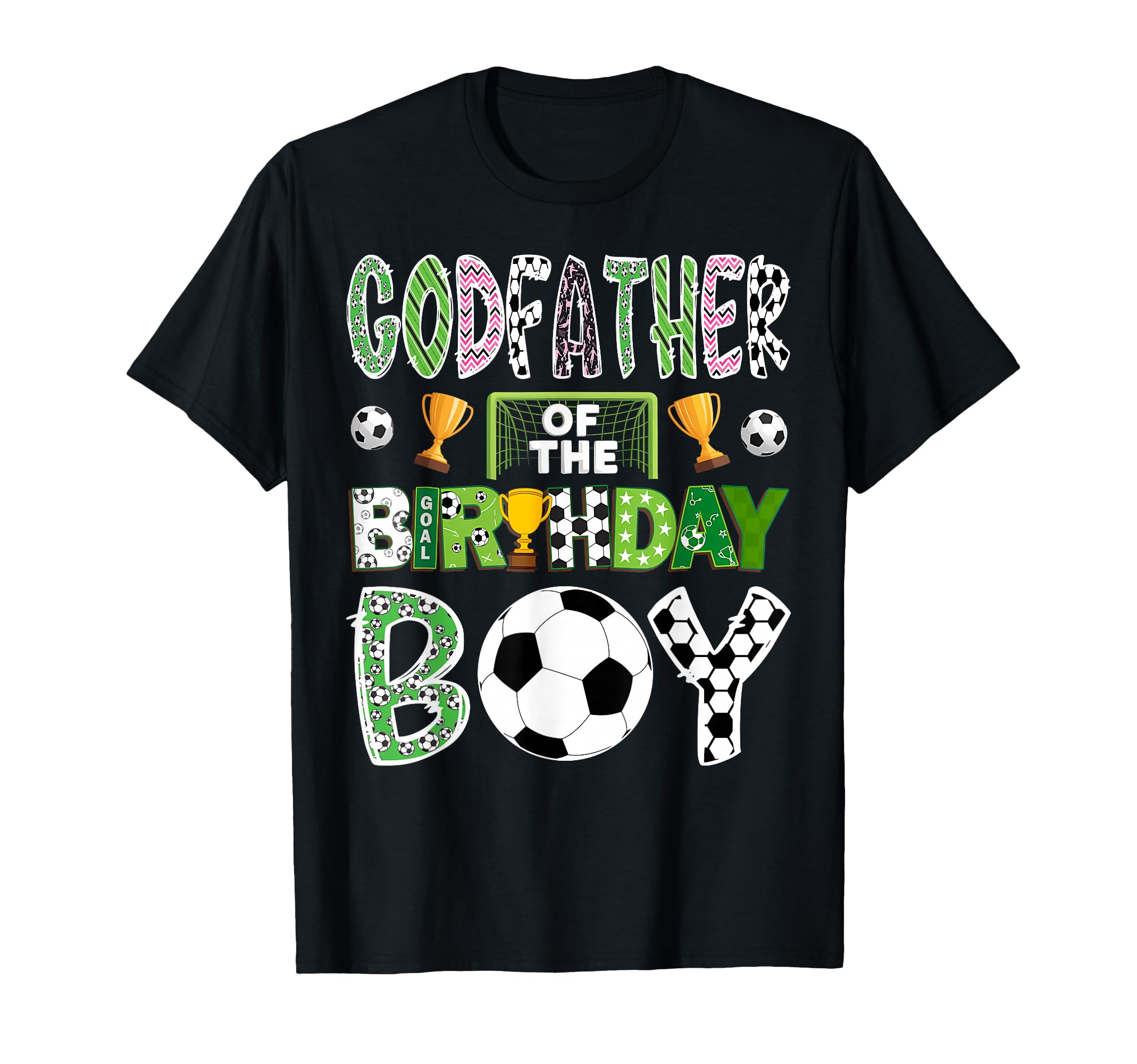 Godfather Birthday Soccer Player T-Shirt - Fun Novelty Design Men Women - T-Shirt, Sweatshirt, Hoodie