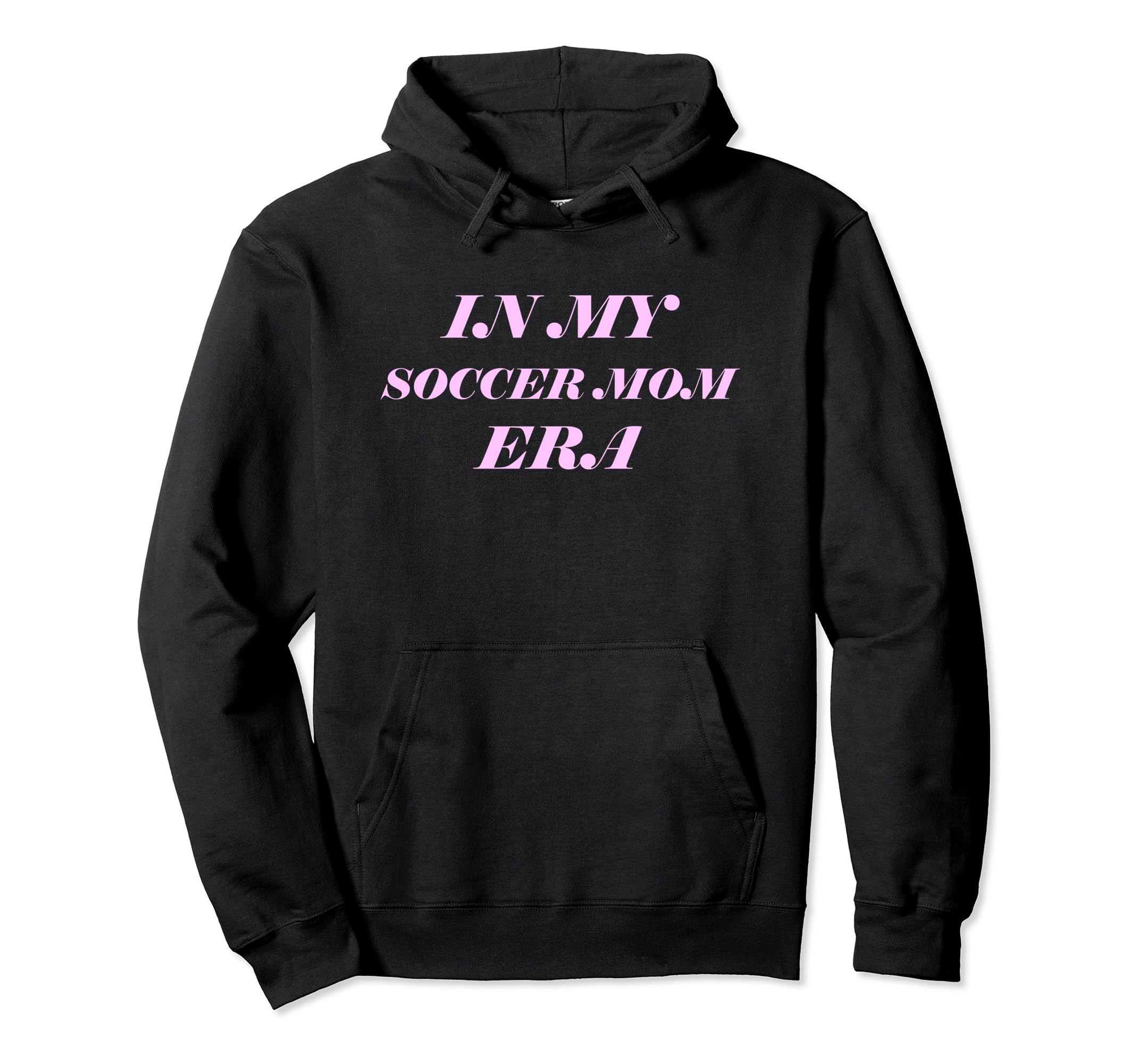 Soccer Mom Era Hoodie - Streetwear Style Men Women - T-Shirt, Sweatshirt, Hoodie