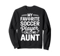 My Favorite Soccer Player Calls Me Sweatshirt - Minimalist Print Men Women - T-Shirt, Sweatshirt, Hoodie