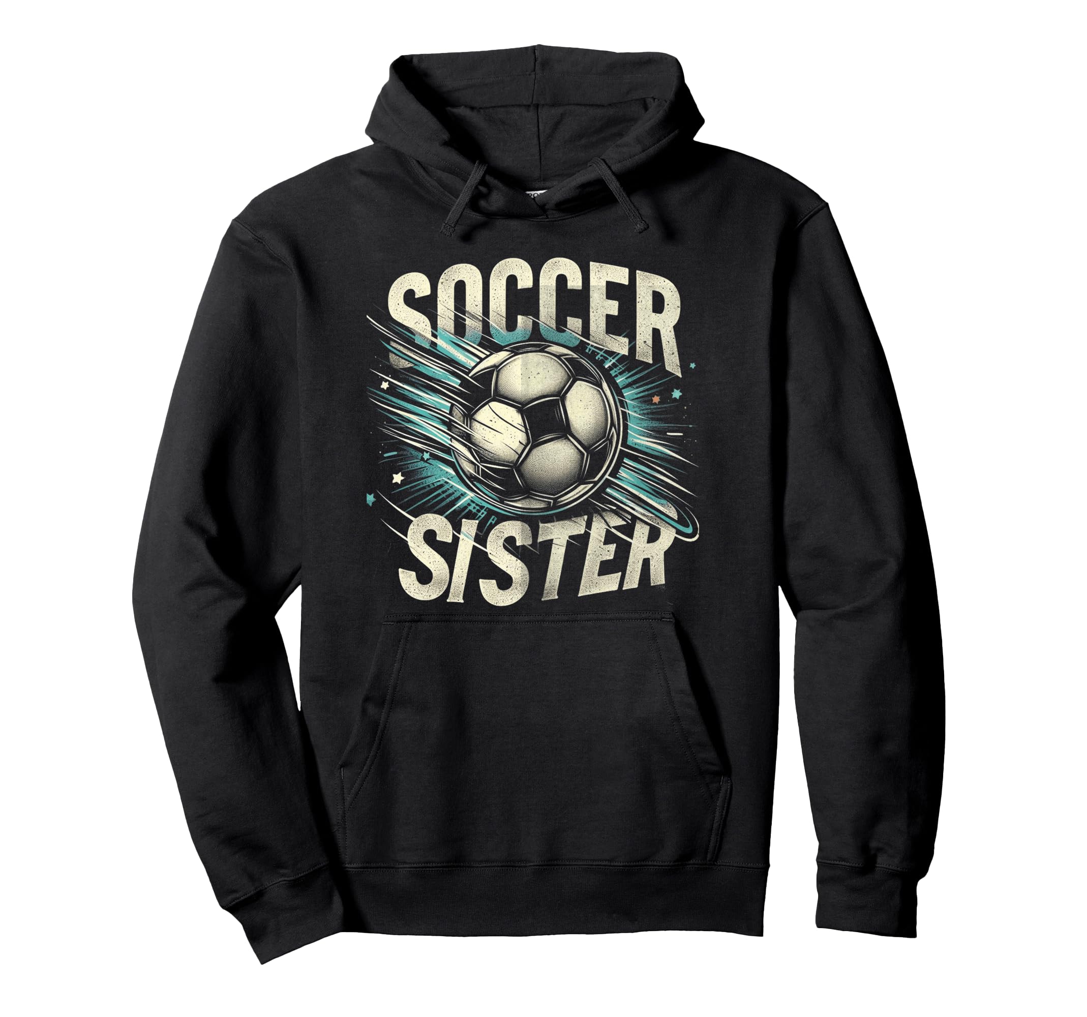 Soccer Sister Football Lover Gifts Hoodie - Casual Everyday Wear Unisex - T-Shirt, Sweatshirt, Hoodie