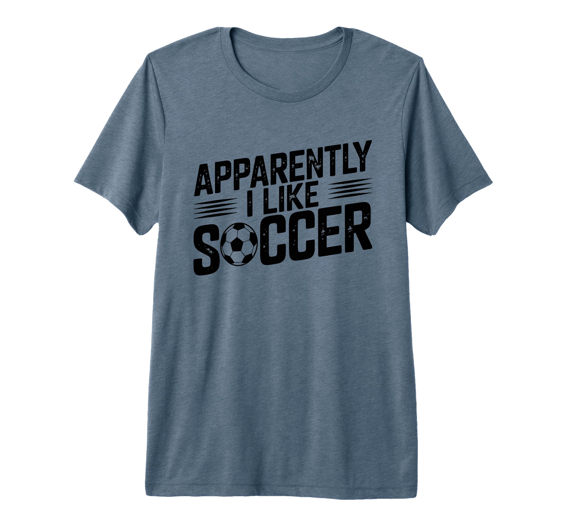 Apparently I Like Soccer Season Funny T-Shirt - Minimalist Print Unisex - T-Shirt, Sweatshirt, Hoodie