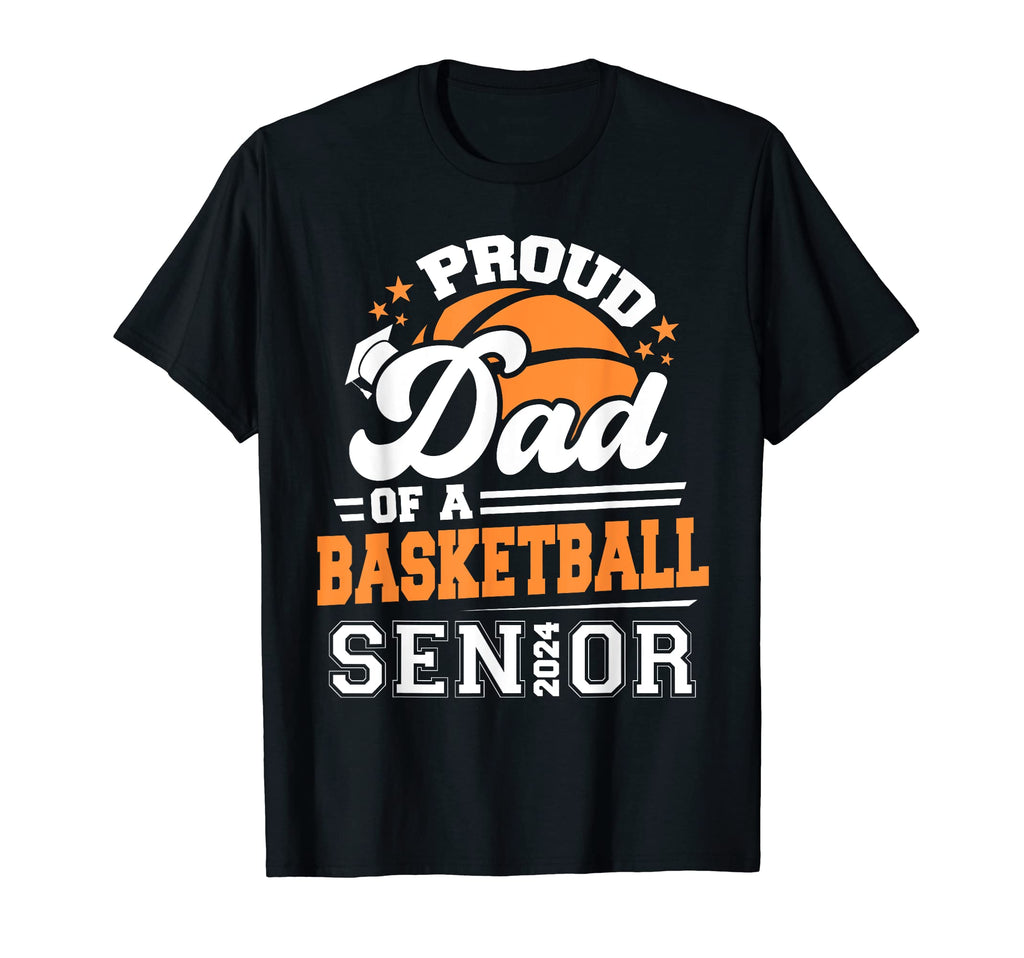 Proud Dad Basketball Senior 2024 T-Shirt - Aesthetic Graphic for Adults - T-Shirt, Sweatshirt, Hoodie