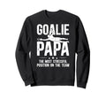 Soccer Goalie Papa Definition Soccer Sweatshirt - Trendy Graphic Unisex - T-Shirt, Sweatshirt, Hoodie