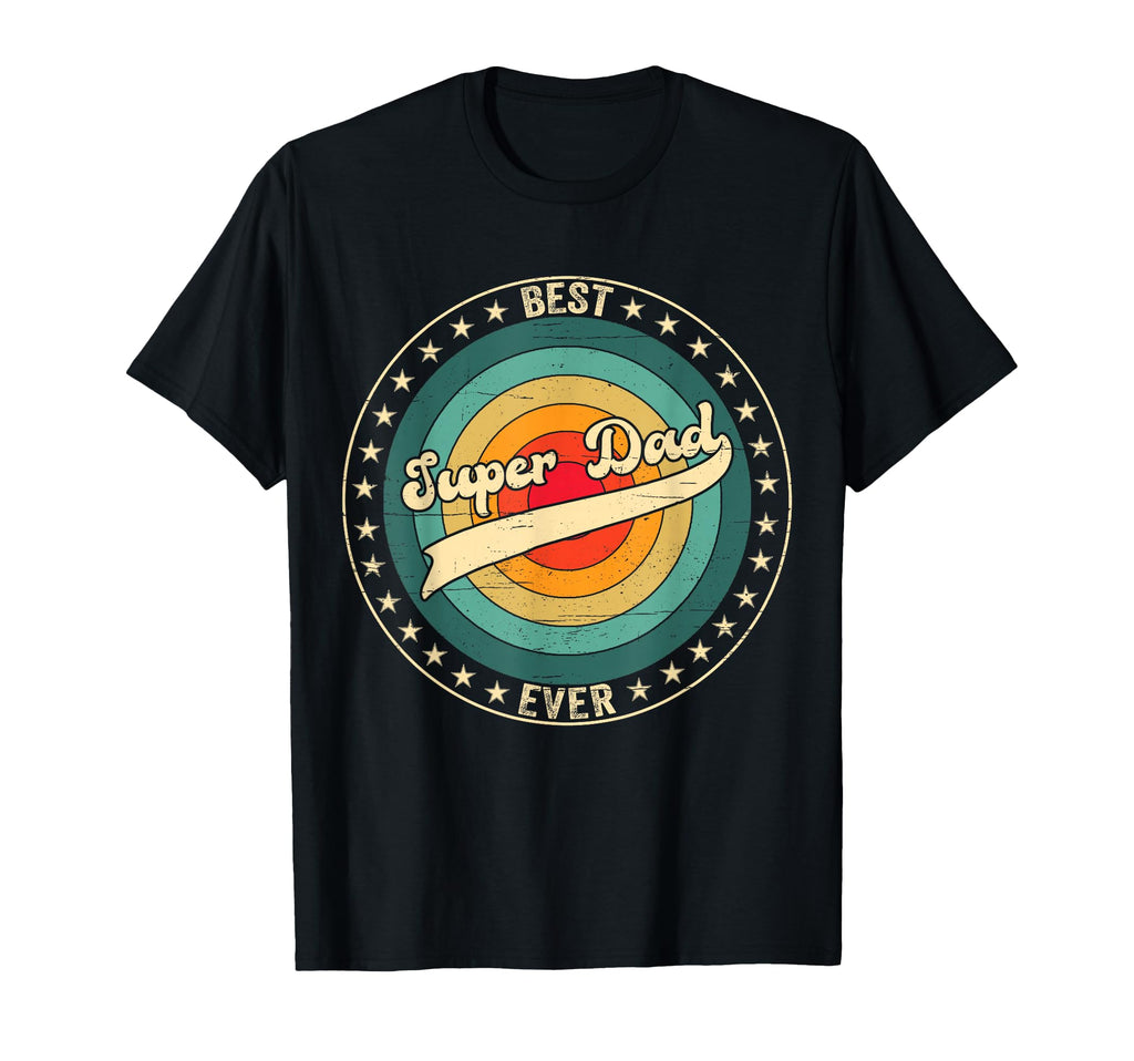 Best Dad Super Dad Ever Fathers Day Daddy T-Shirt - Unique Graphic Unisex - T-Shirt, Sweatshirt, Hoodie