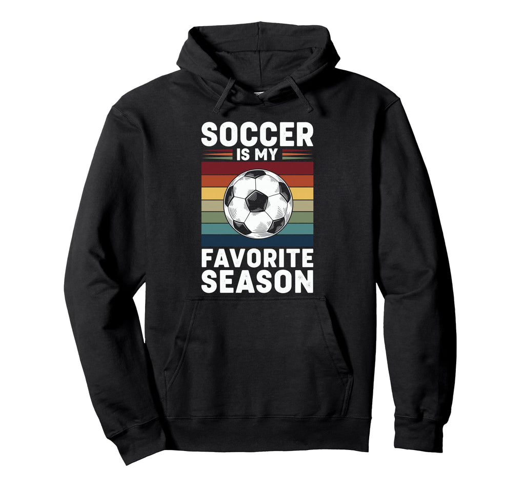 Soccer Is My Favorite Season Hoodie - Minimalist Print Men Women - T-Shirt, Sweatshirt, Hoodie