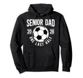 Soccer Senior Dad 2026 Last Half Hoodie - Casual Everyday Wear Men Women - T-Shirt, Sweatshirt, Hoodie
