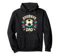 Soccer Dad Family Matching Dad Fathers Hoodie - Novelty Apparel for Adults - T-Shirt, Sweatshirt, Hoodie