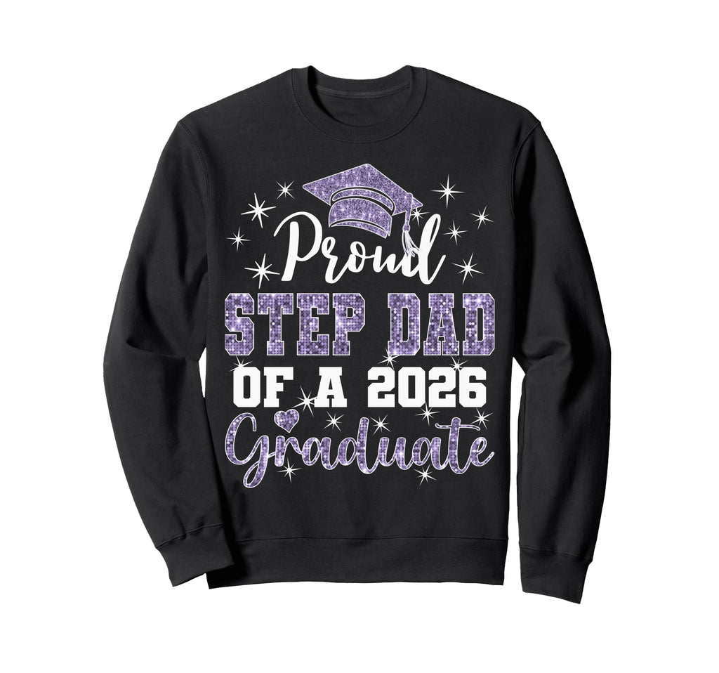 Super Proud Step Dad 2026 Sweatshirt - Casual Everyday Wear Unisex - T-Shirt, Sweatshirt, Hoodie