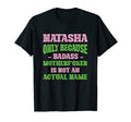 Badass Natasha Name Unique Nickname T-Shirt - Trendy Graphic Men Women - T-Shirt, Sweatshirt, Hoodie