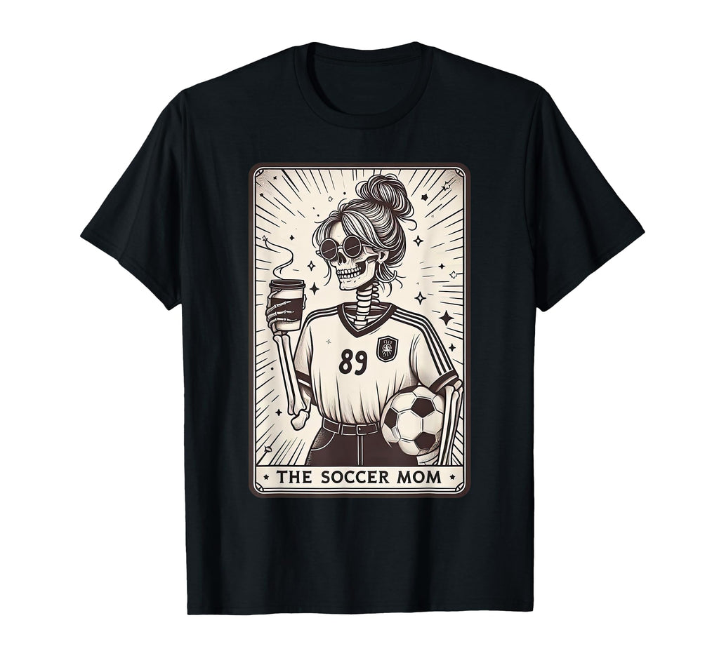 Soccer Mom Tarot Card Skeleton T-Shirt - Streetwear Style for Adults - T-Shirt, Sweatshirt, Hoodie