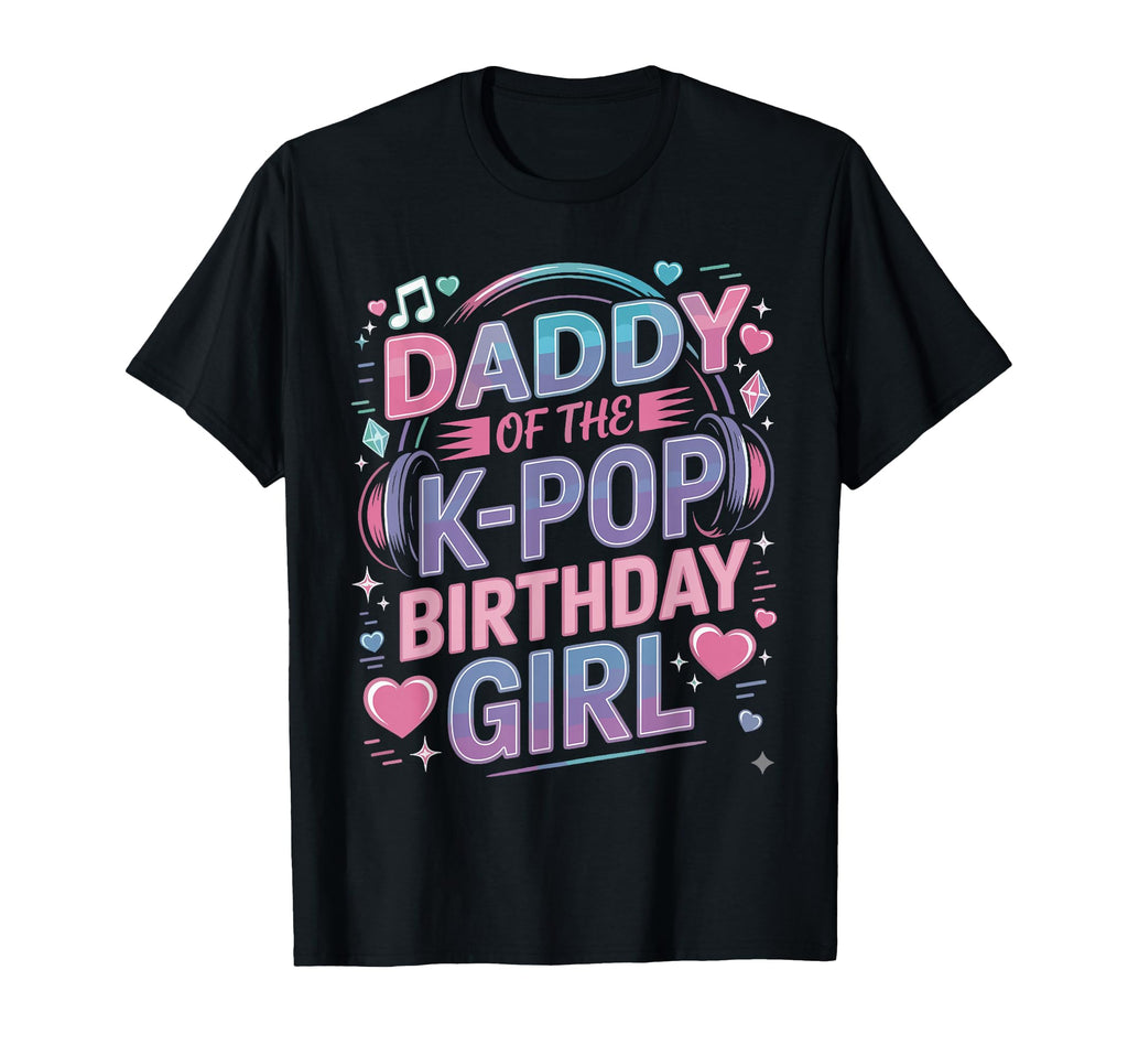 Kpop Outfit K Pop Daddy Birthday Kpop T-Shirt - Graphic Print for Adults - T-Shirt, Sweatshirt, Hoodie
