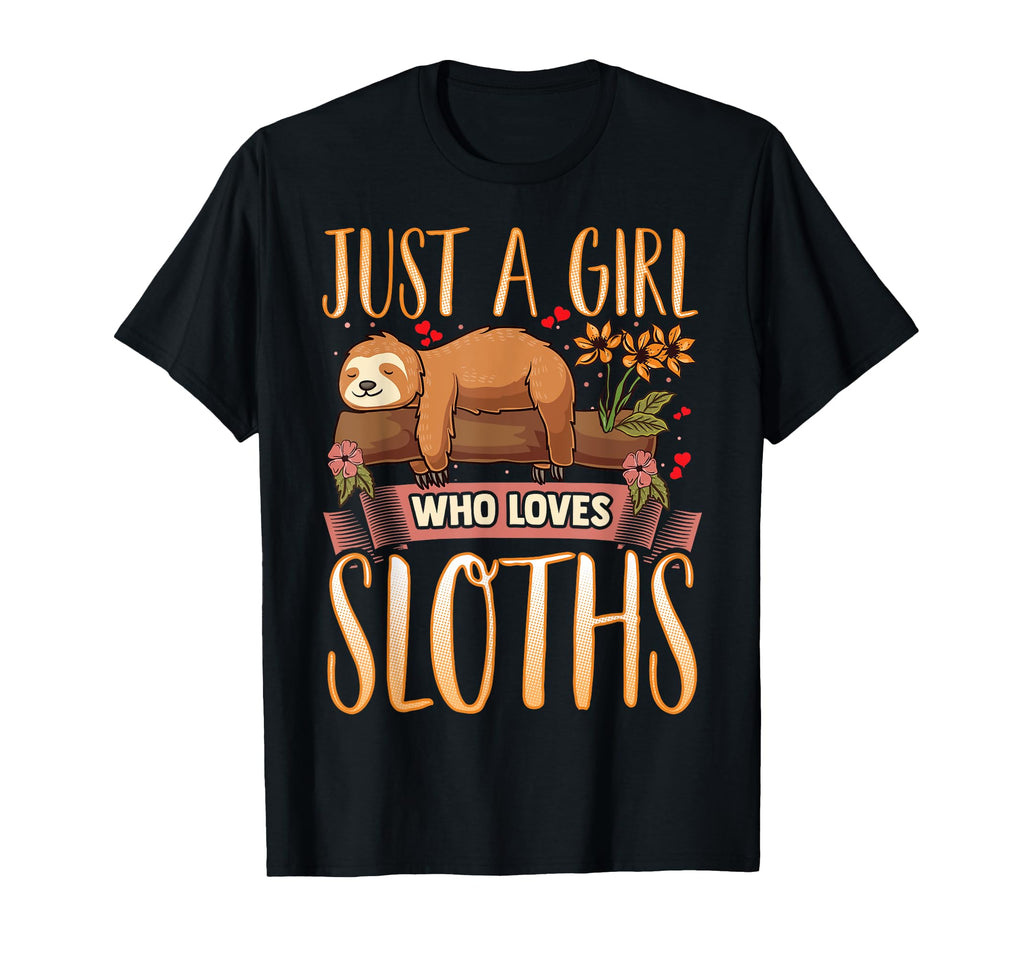 Just Who Loves Sloths Sloth T-Shirt - Graphic Print Unisex - T-Shirt, Sweatshirt, Hoodie