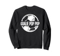 Soccer Goalie Pop Pop Soccer Sweatshirt - Fun Novelty Design Unisex - T-Shirt, Sweatshirt, Hoodie