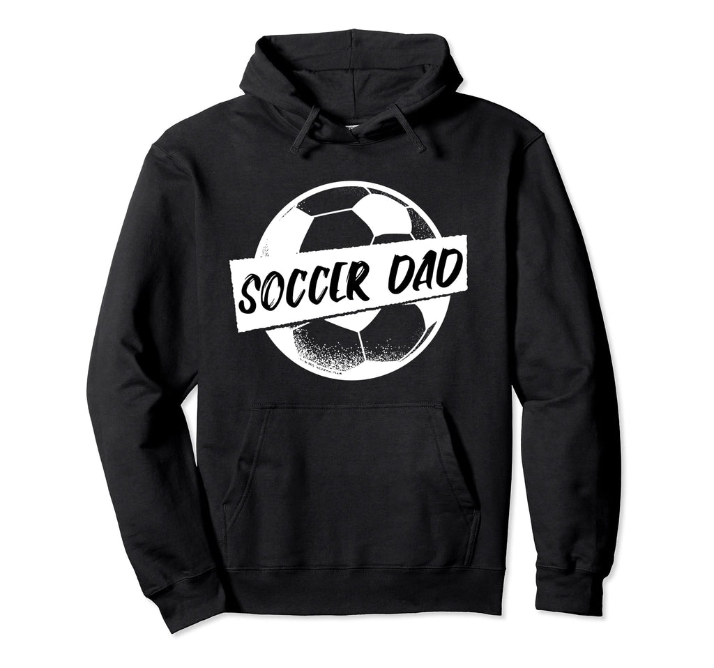Soccer Dad Fathers Day Soccer Lover Hoodie - Unique Graphic for Adults - T-Shirt, Sweatshirt, Hoodie