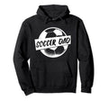 Soccer Dad Fathers Day Soccer Lover Hoodie - Unique Graphic for Adults - T-Shirt, Sweatshirt, Hoodie
