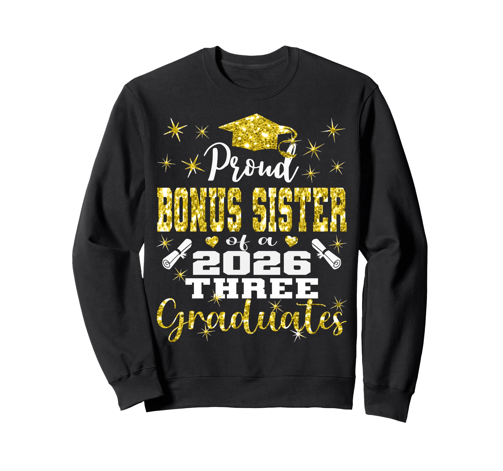 Proud Bonus Sister Three 2026 Sweatshirt - Casual Everyday Wear for Adults - T-Shirt, Sweatshirt, Hoodie