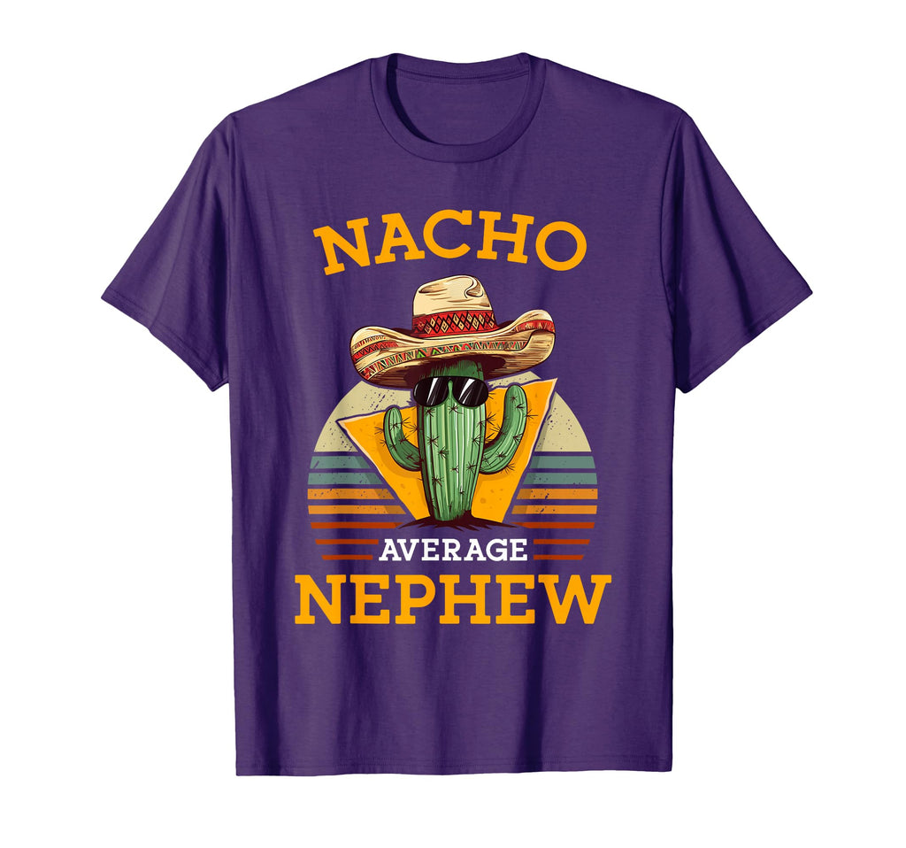 Nacho Average Nephew Fun Mexican Funny T-Shirt - Graphic Print for Adults - T-Shirt, Sweatshirt, Hoodie
