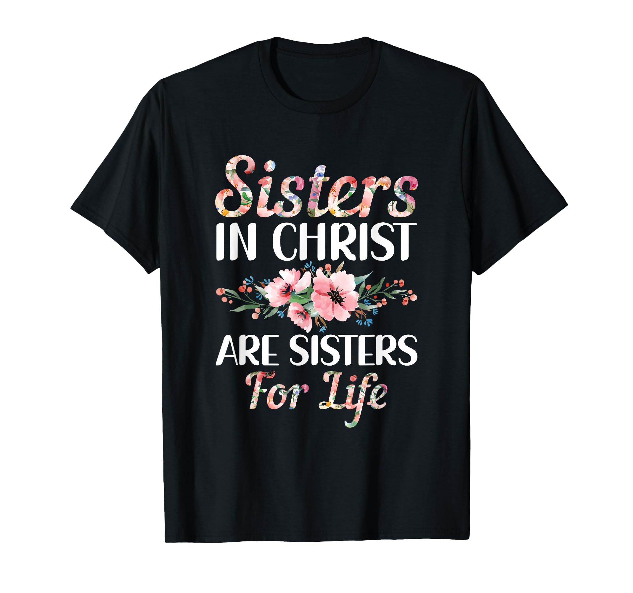 Christian Jesus Bible Sisters Christ T-Shirt - Aesthetic Graphic Men Women - T-Shirt, Sweatshirt, Hoodie
